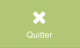 Quitter