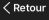 Retour